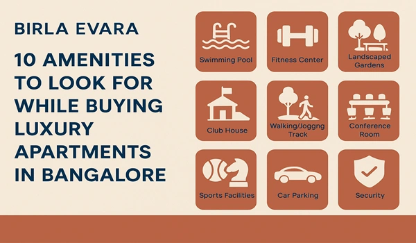 10 Amenities to Look for While Buying Luxury Apartments in Bangalore