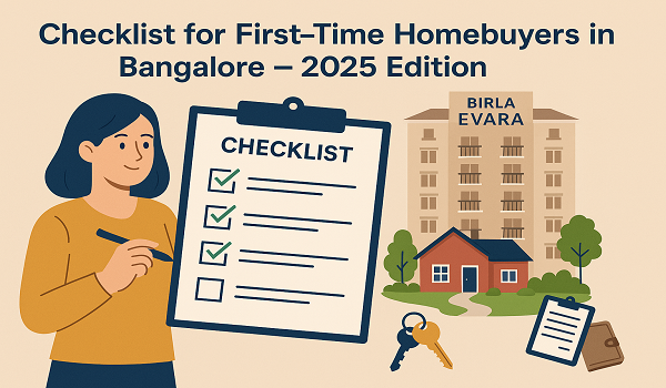 Checklist for First-Time Homebuyers in Bangalore-2025 Edition