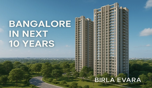 Bangalore in next 10 years