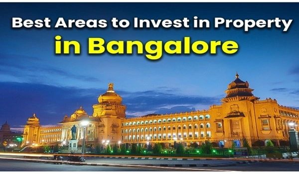 Best Areas to Invest in Real Estate in Bangalore in 2025