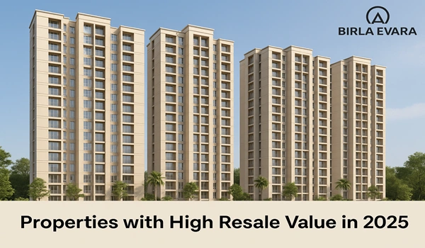 Properties With High Resale Value in 2025