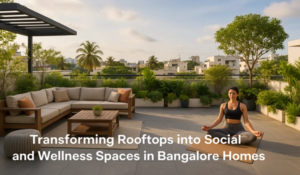 Transforming Rooftops into Social and Wellness Spaces in Bangalore Homes