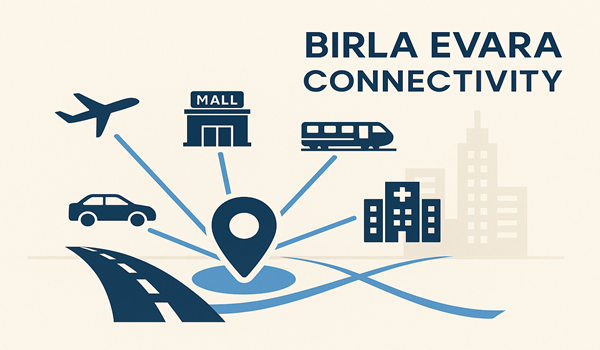 Birla Evara Connectivity