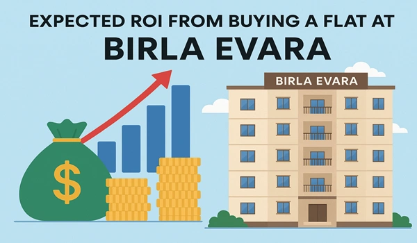 Expected ROI from Buying a Flat at Birla Evara