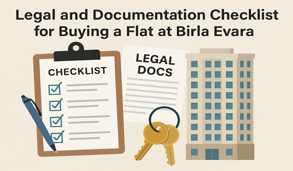 Legal and Documentation Checklist for Buying a Flat at Birla Evara
