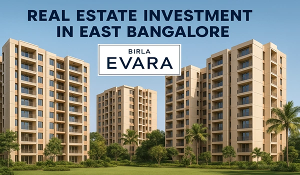 Real estate investment in East Bangalore