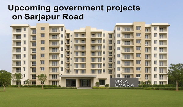 Upcoming government projects on Sarjapur Road