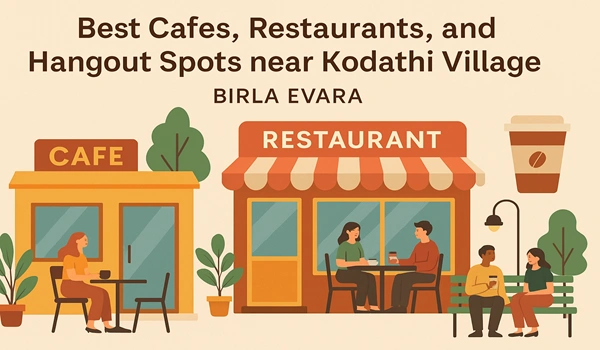 Best Cafes, Restaurants, and Hangout Spots near Kodathi Village