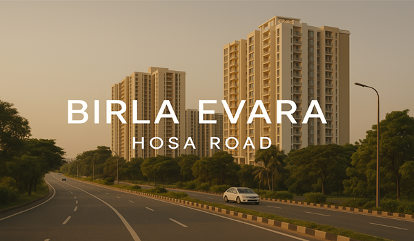 Birla Evara Hosa Road