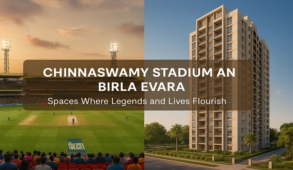 Chinnaswamy Stadium and Birla Evara: Spaces Where Legends and Lives Flourish