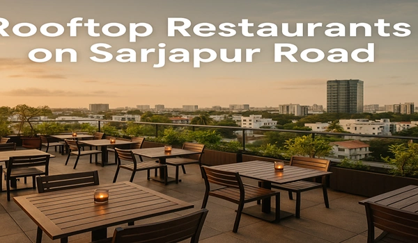Rooftop Restaurants on Sarjapur Road