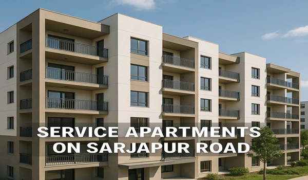 Service Apartments on Sarjapur Road